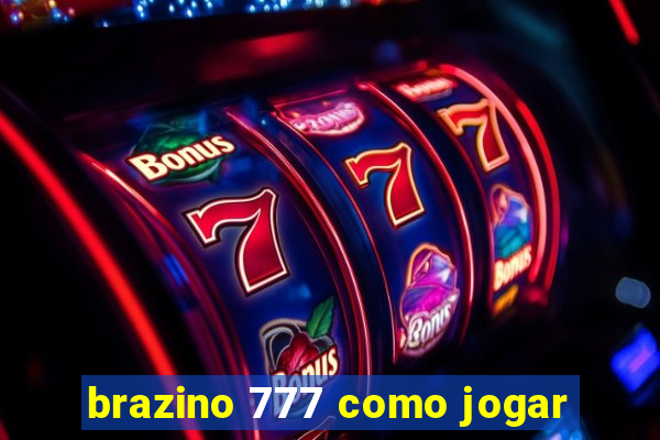 brazino 777 como jogar