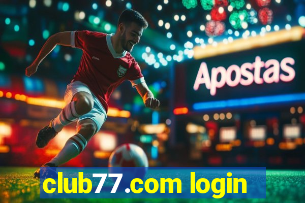 club77.com login