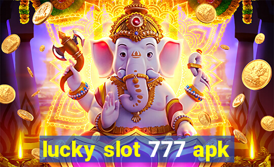 lucky slot 777 apk