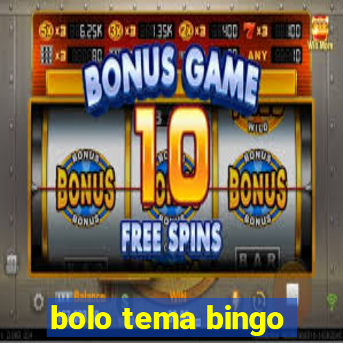 bolo tema bingo