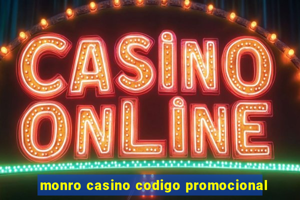 monro casino codigo promocional