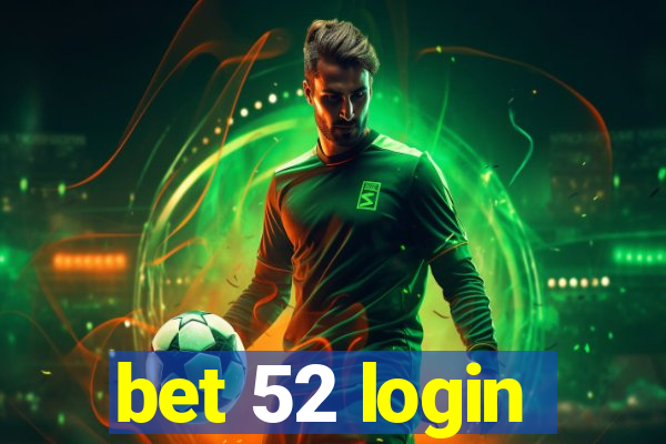 bet 52 login