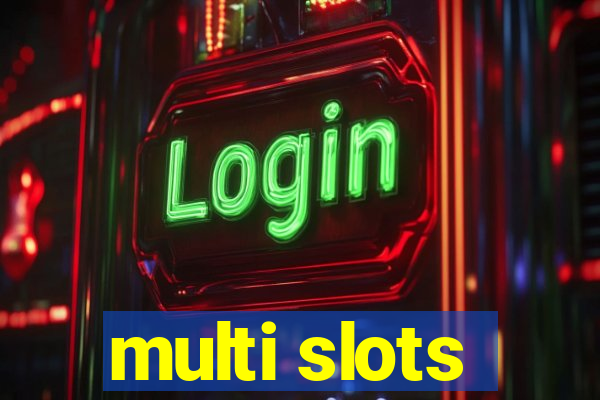 multi slots