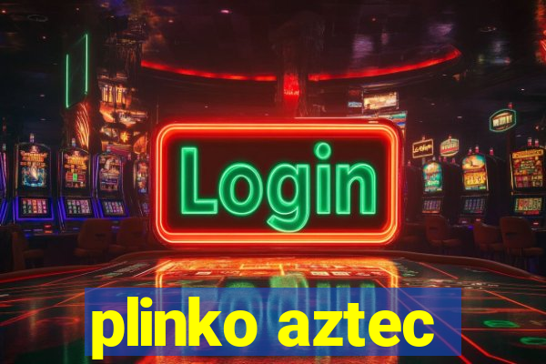 plinko aztec