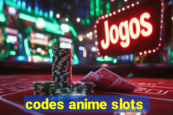 codes anime slots