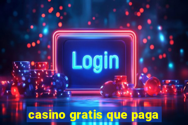 casino gratis que paga