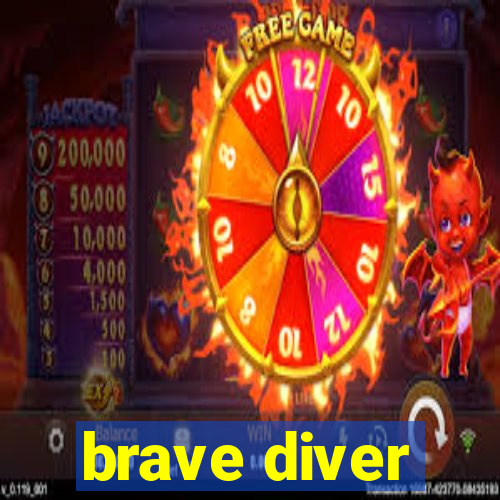 brave diver