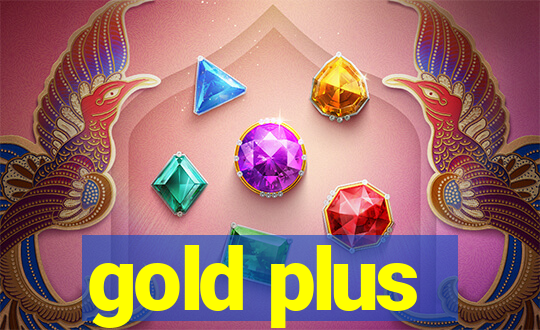 gold plus