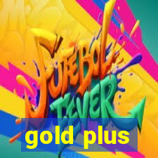 gold plus