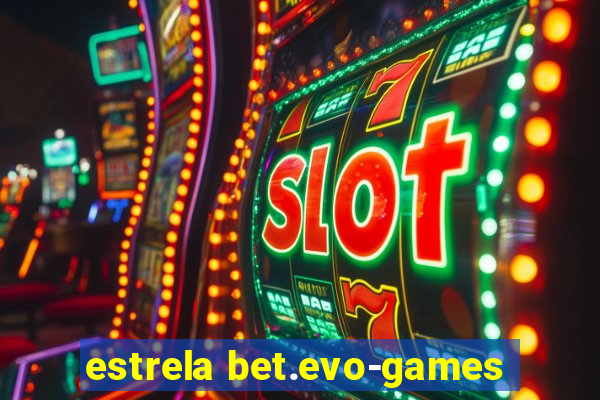 estrela bet.evo-games