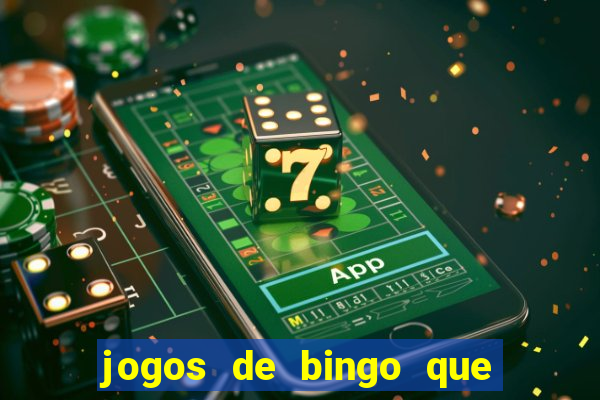 jogos de bingo que paga dinheiro de verdade