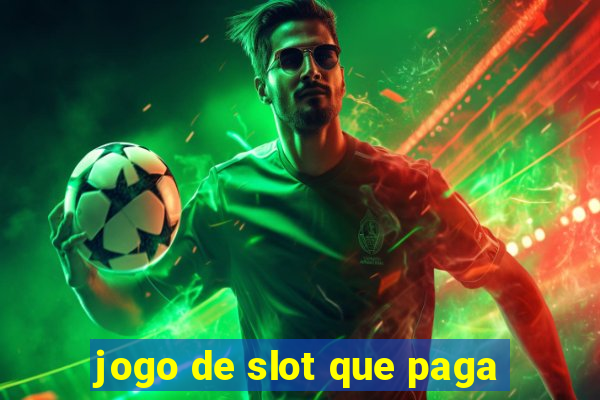 jogo de slot que paga