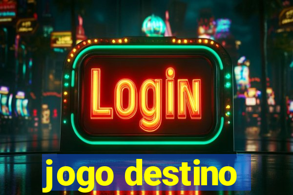 jogo destino