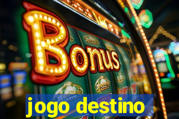 jogo destino