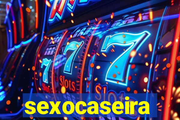 sexocaseira