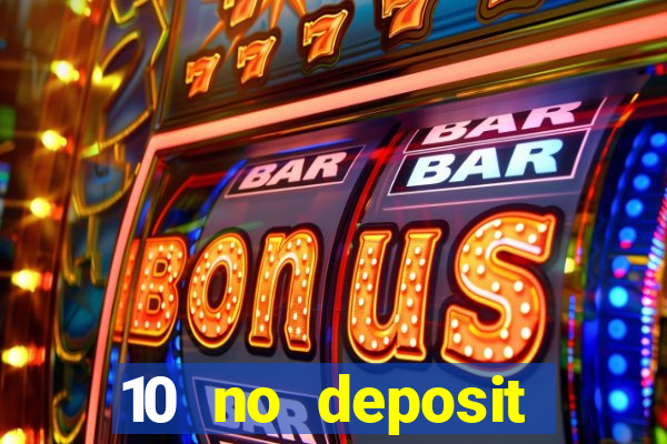 10 no deposit casino uk