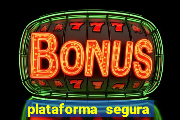 plataforma segura fortune tiger