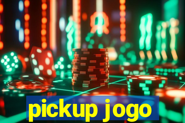 pickup jogo