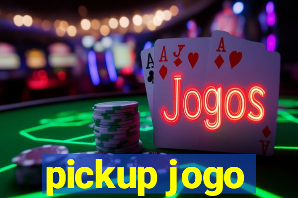 pickup jogo