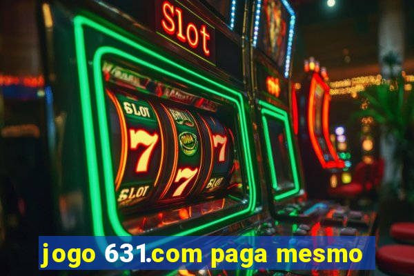 jogo 631.com paga mesmo