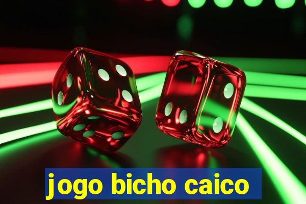 jogo bicho caico