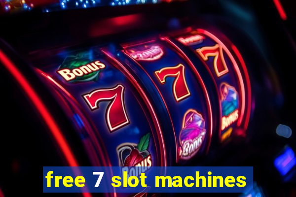 free 7 slot machines