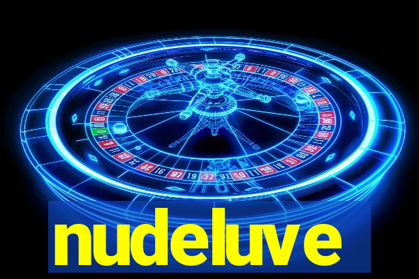 nudeluve