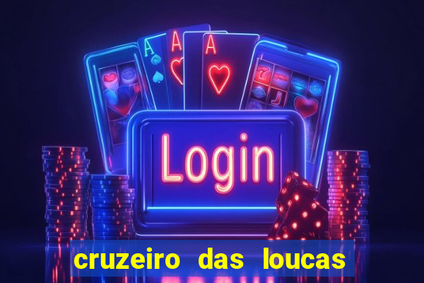 cruzeiro das loucas assistir gratis