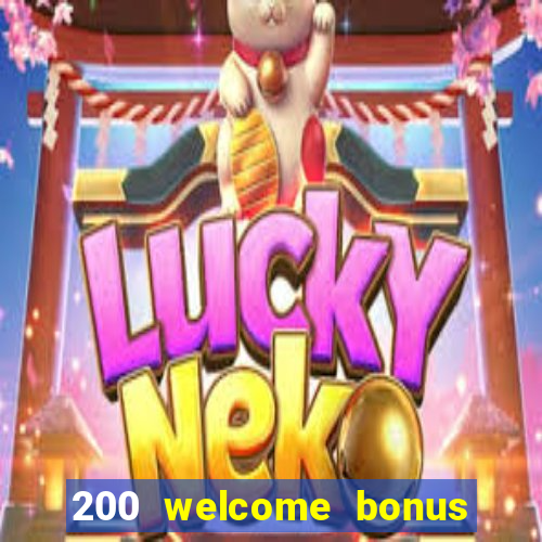 200 welcome bonus casino uk