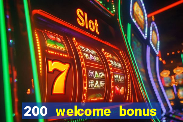 200 welcome bonus casino uk