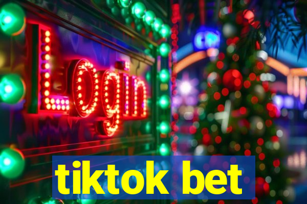 tiktok bet