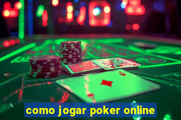 como jogar poker online