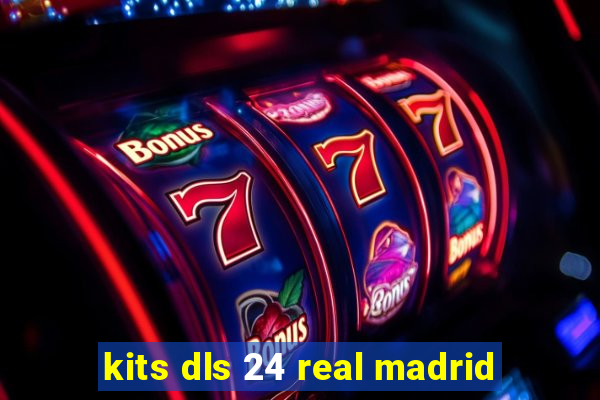 kits dls 24 real madrid