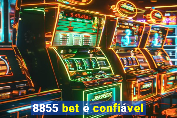 8855 bet é confiável