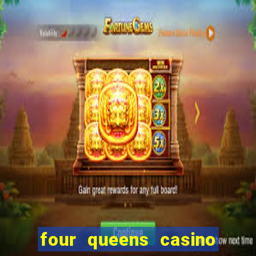 four queens casino las vegas