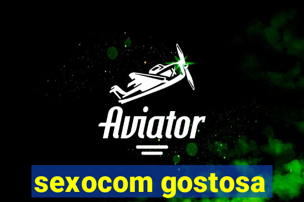 sexocom gostosa