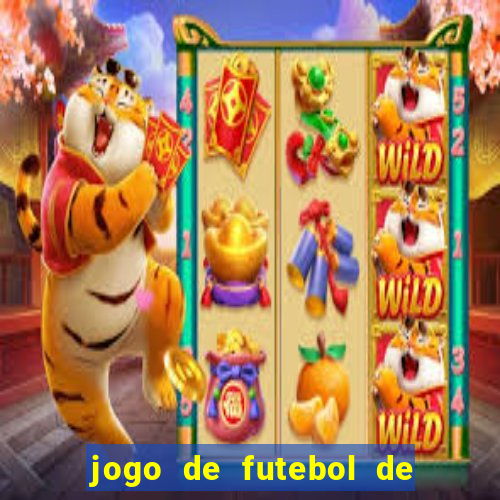 jogo de futebol de montar seu time