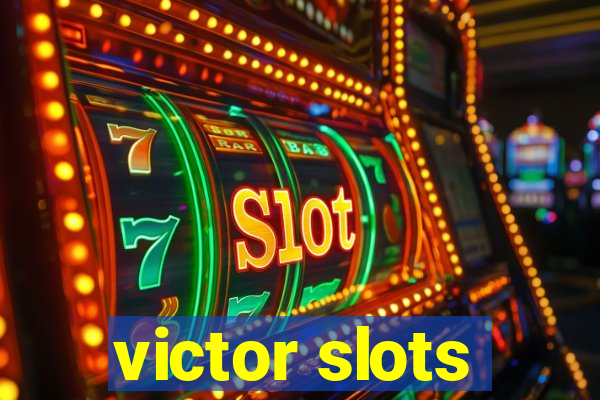 victor slots