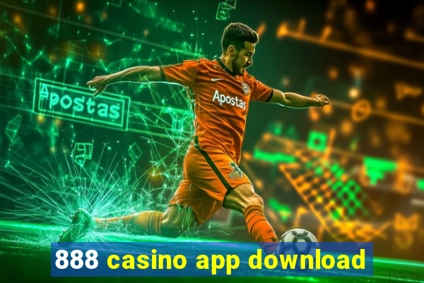 888 casino app download