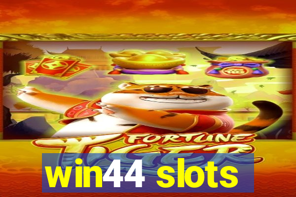 win44 slots