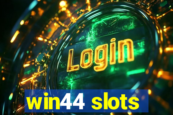 win44 slots