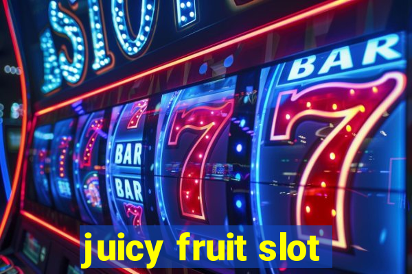 juicy fruit slot