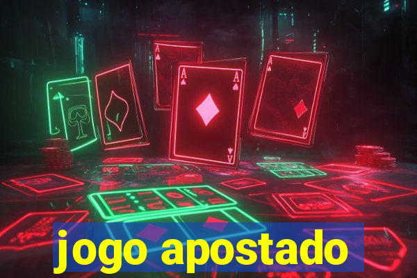 jogo apostado