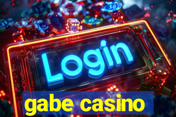 gabe casino