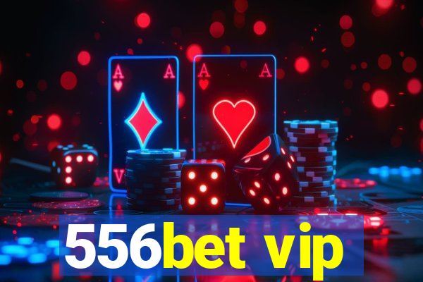 556bet vip