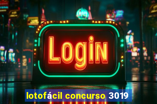 lotofácil concurso 3019