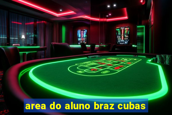 area do aluno braz cubas