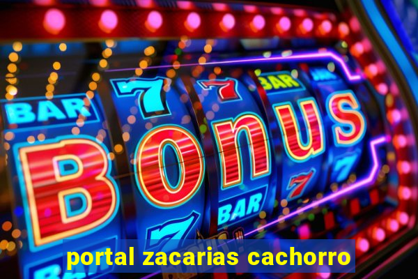 portal zacarias cachorro