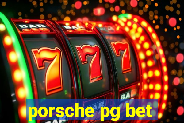 porsche pg bet