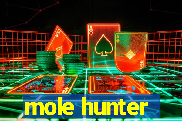 mole hunter